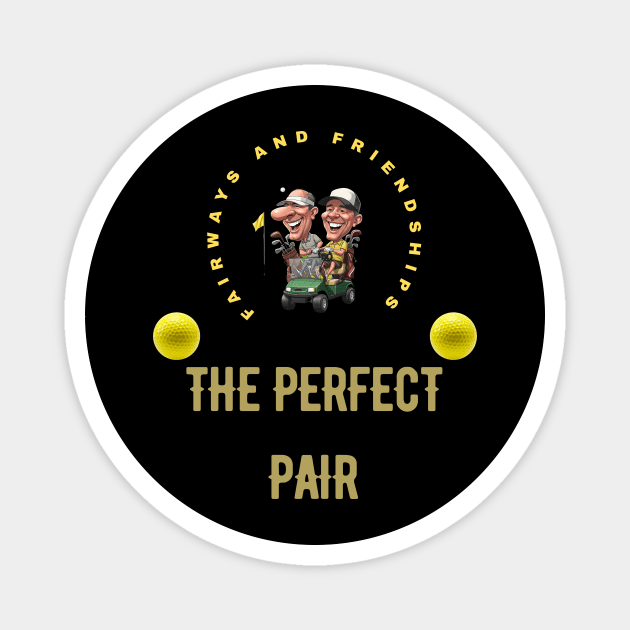 Fairways and Friendships: The Perfect Pair Magnet by Oscar's Store 1
